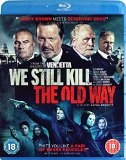 We Still Kill The Old Way [Blu-ray]