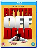 Better Off Dead (New to Blu-Ray) [2018] [Region Free]